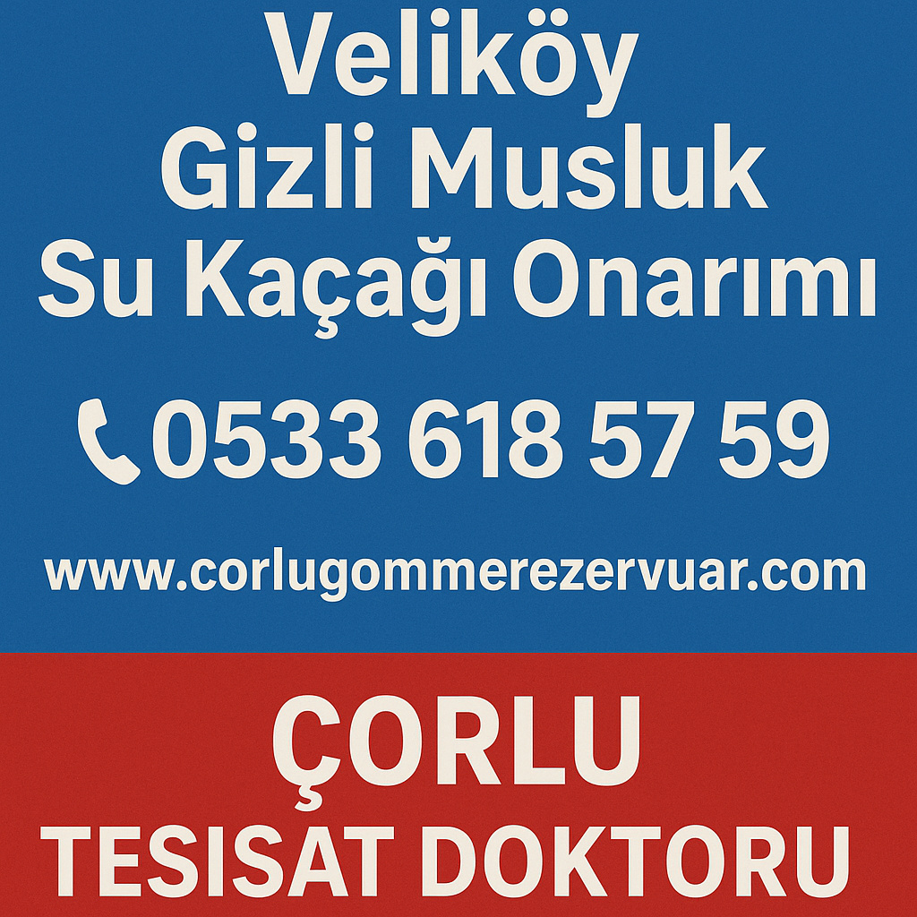 Veliköy Gizli Musluk Su Kaçağı Onarımı – Çorlu Tesisat Doktoru