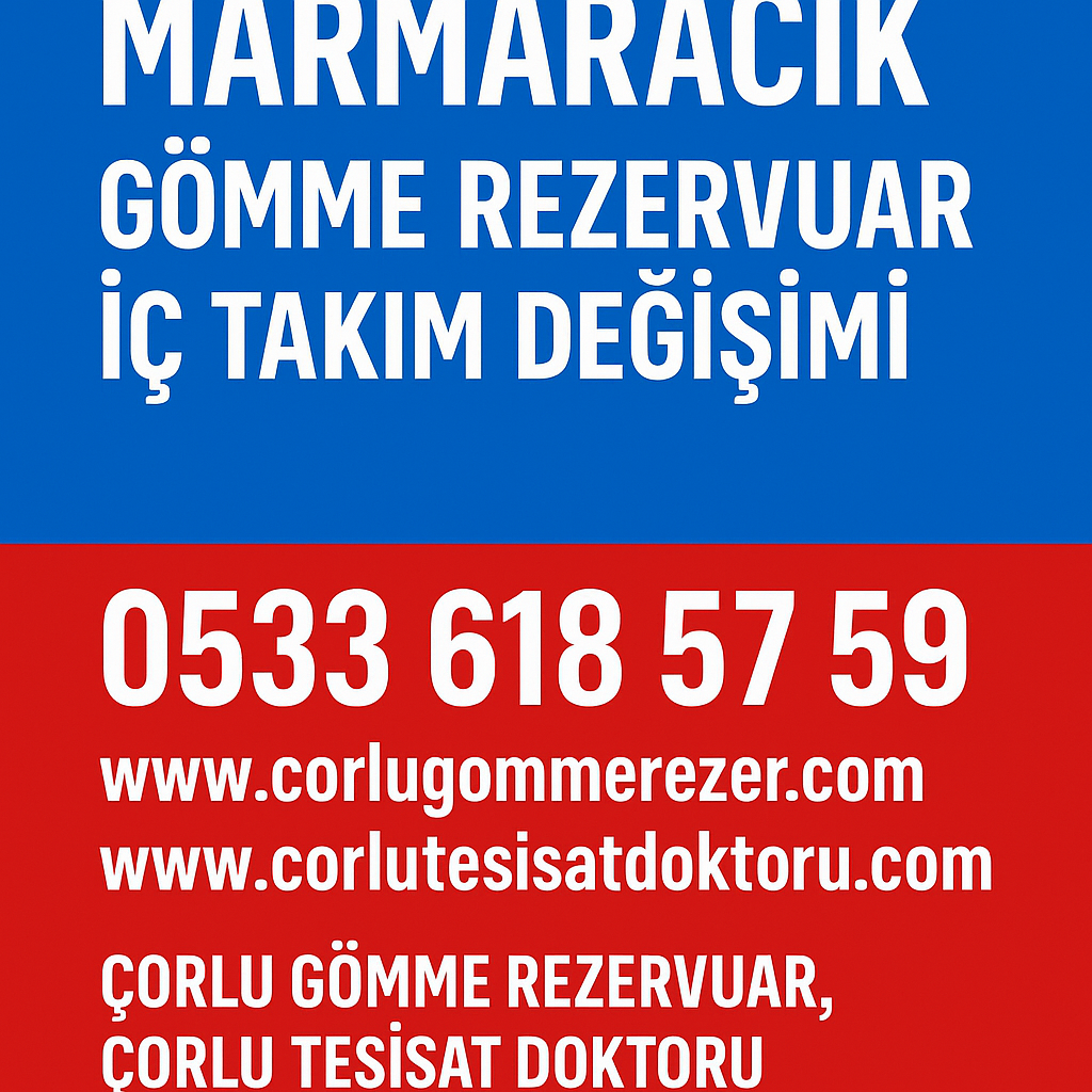 Marmaracık Gömme Rezervuar İç Takım Değişimi – Çorlu Tesisat Doktoru